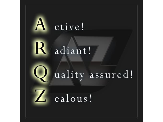 Active! Radiant! Quality assured! Zealous!